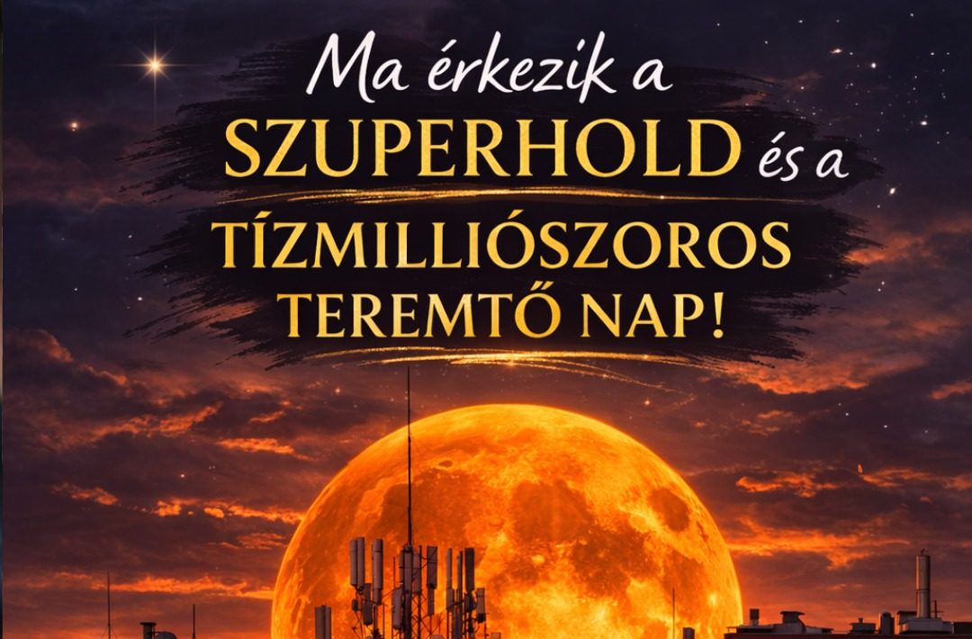 Ma este érkezik a szuperhold és a tízmilliószoros teremtő nap és Nyilas telihold erejével bevonzhatod, amire vágysz! – Kosok, Bikák, Ikrek,Rák ,oroszlán,szűz ,Mérleg – skorpió-nyilas -bak-vízöntő-halak figyelem!