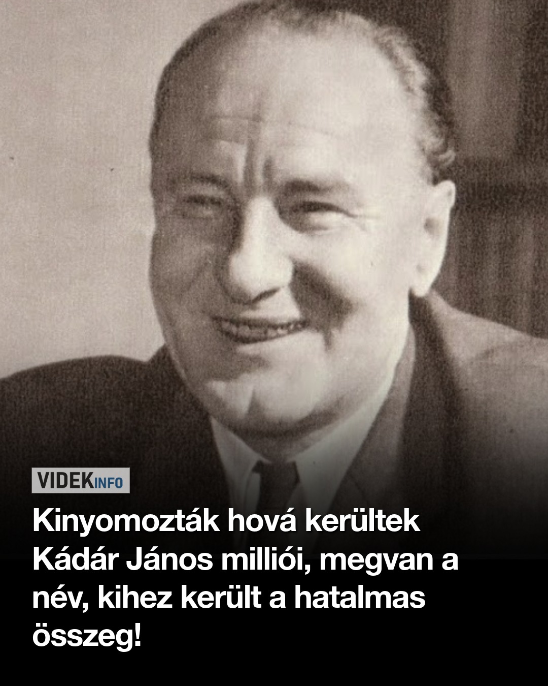 Kinyomozták hová kerültek Kádár János milliói, megvan a név, kihez került a hatalmas összeg!