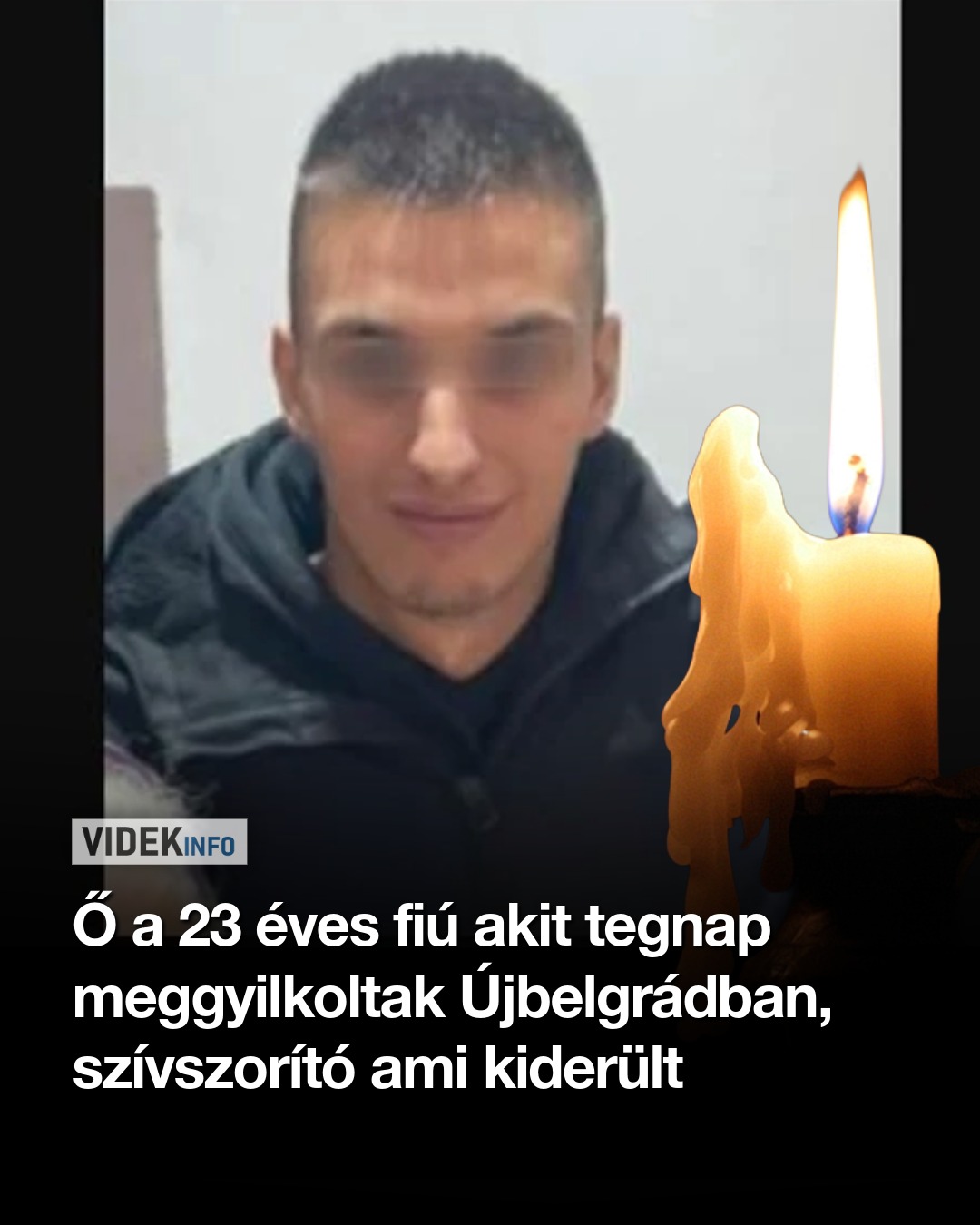 Ő a 23 éves fiú akit tegnap meggyilkoltak Újbelgrádban, szívszorító ami kiderült