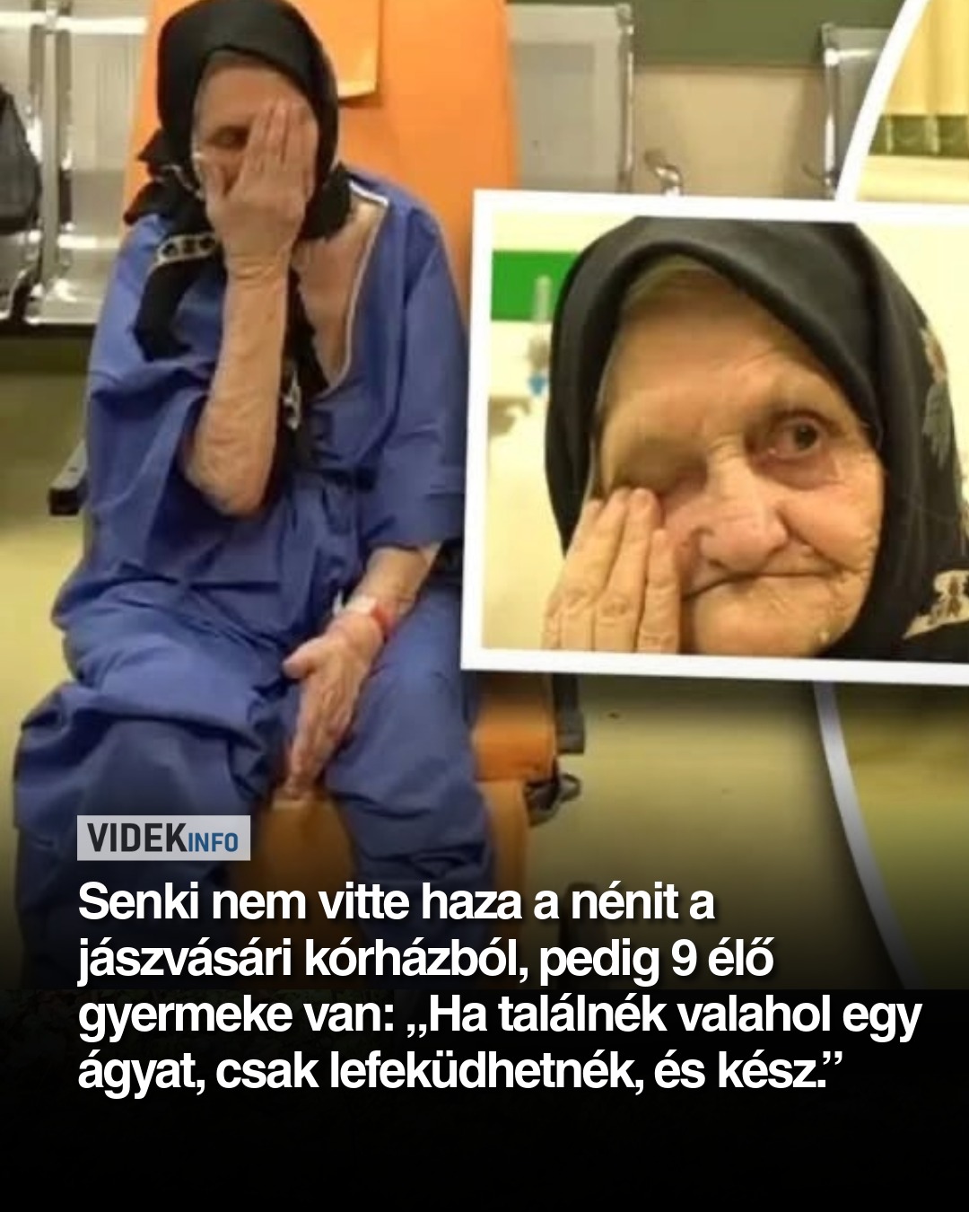 Senki nem vitte haza a nénit a jászvásári kórházból, pedig 9 élő gyermeke van: „Ha találnék valahol egy ágyat, csak lefeküdhetnék, és kész.”