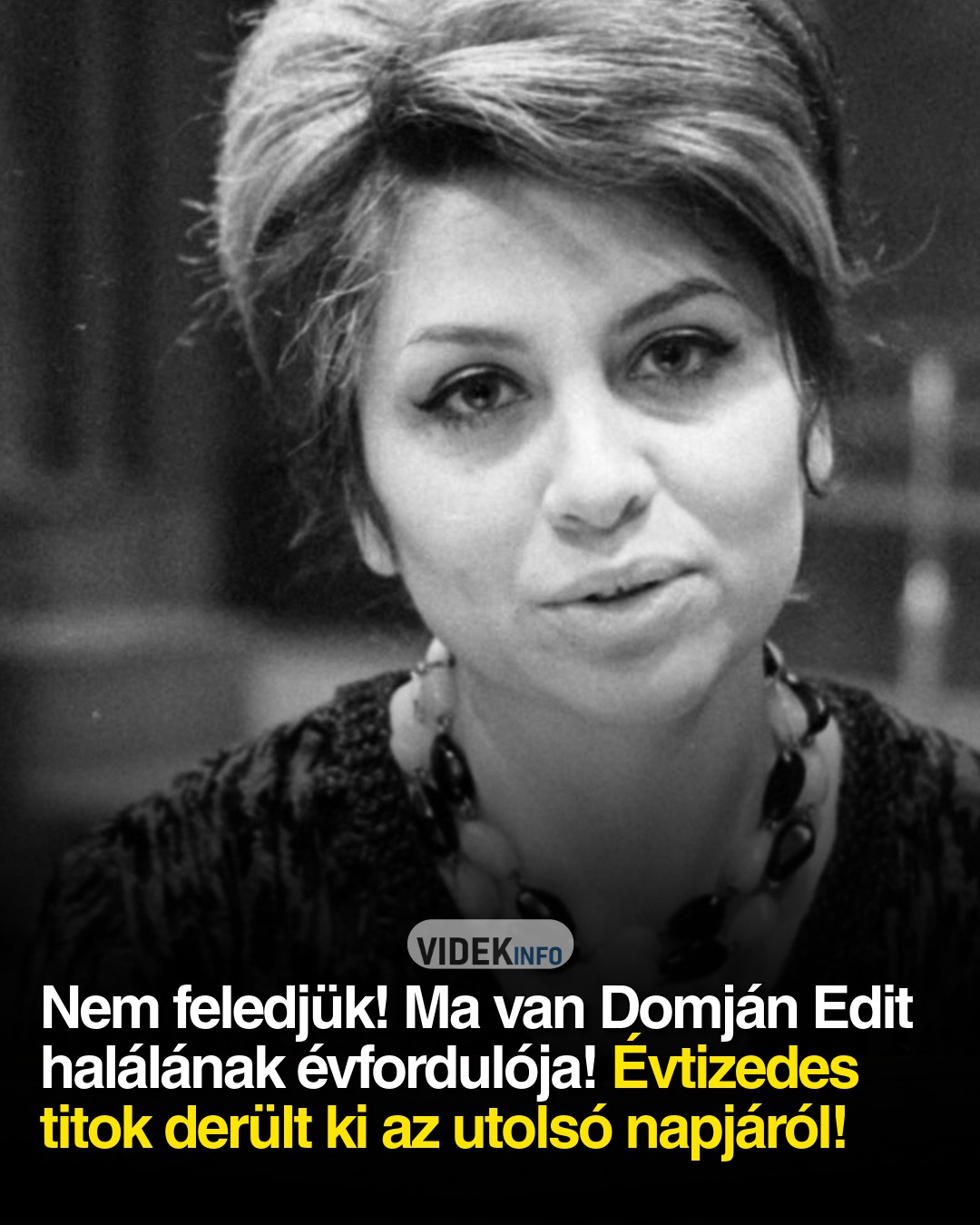 Ma van Domján Edit halálának évfordulója! Évtizedes titok derült ki az utolsó napjáról!