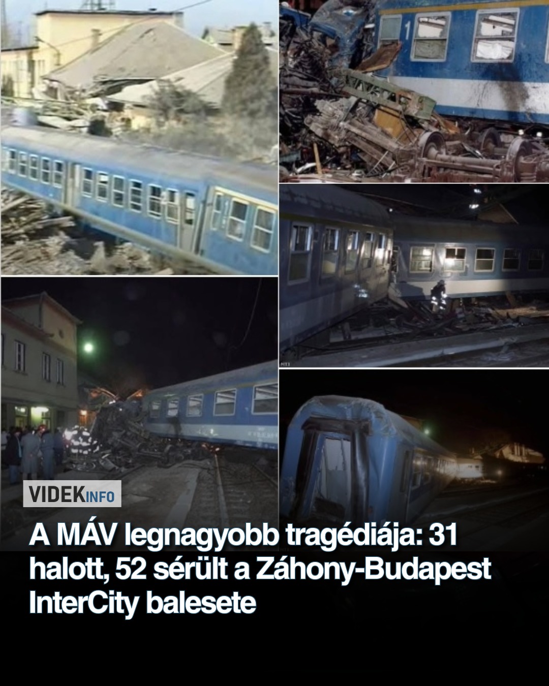 A MÁV legnagyobb tragédiája: 31 halott, 52 sérült a Záhony-Budapest InterCity balesete 31 éve történt