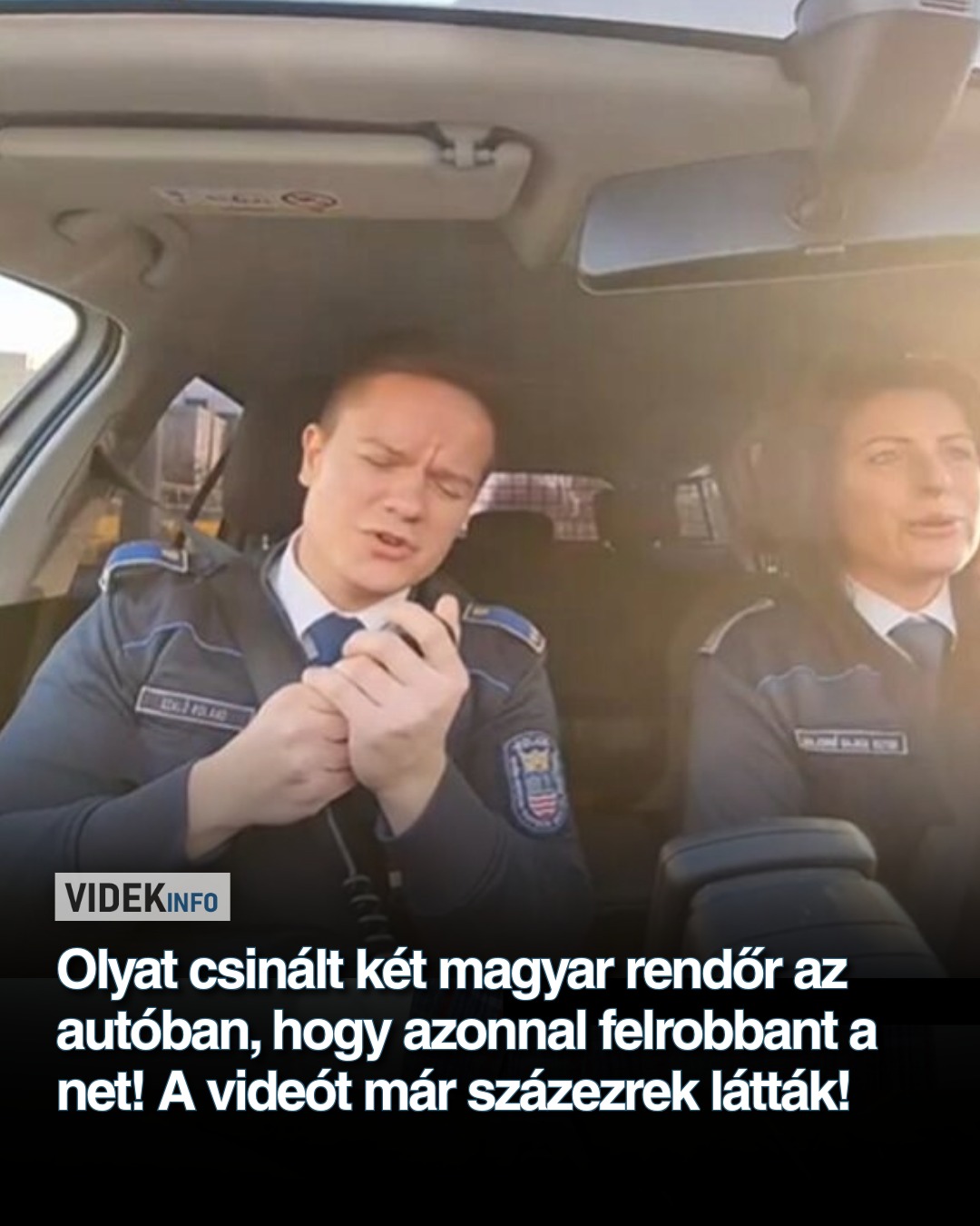 Olyat csinált két magyar rendőr az autóban, hogy azonnal felrobbant a net! A videót már százezrek látták!
