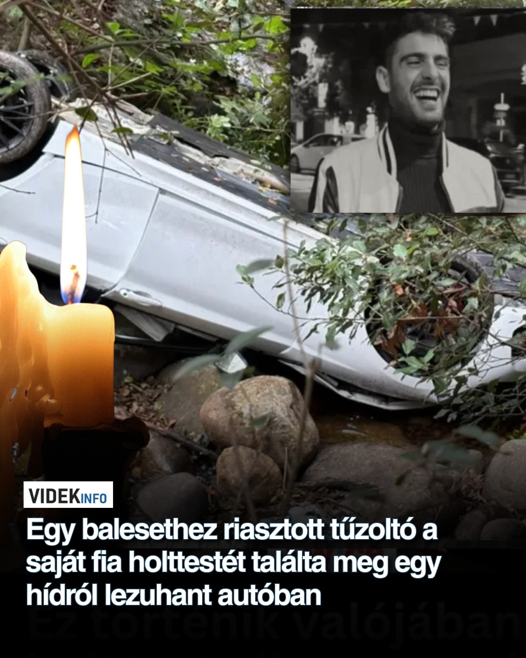 Egy balesethez riasztott tűzoltó a saját fia holttestét találta meg egy hídról lezuhant autóban