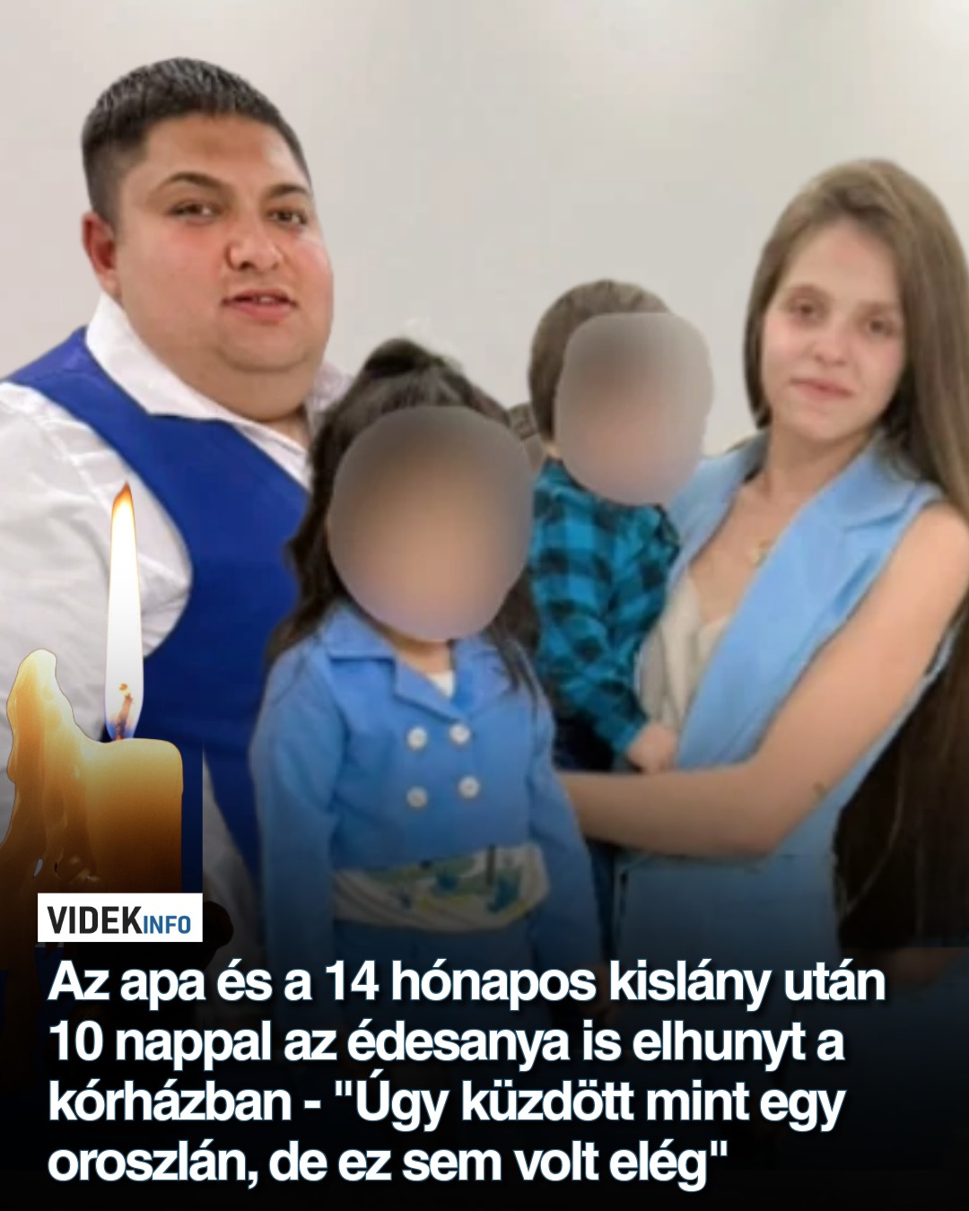 Az apa és a 14 hónapos kislány után 10 nappal az édesanya is elhunyt a kórházban – „Úgy küzdött mint egy oroszlán, de ez sem volt elég”