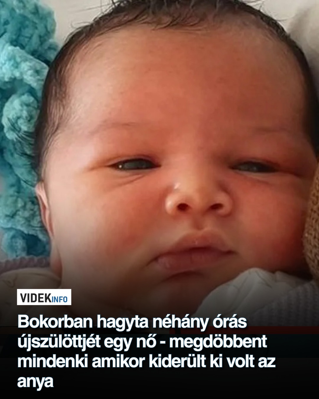 Bokorban hagyta néhány órás újszülöttjét egy nő – megdöbbent mindenki amikor kiderült ki volt az anya