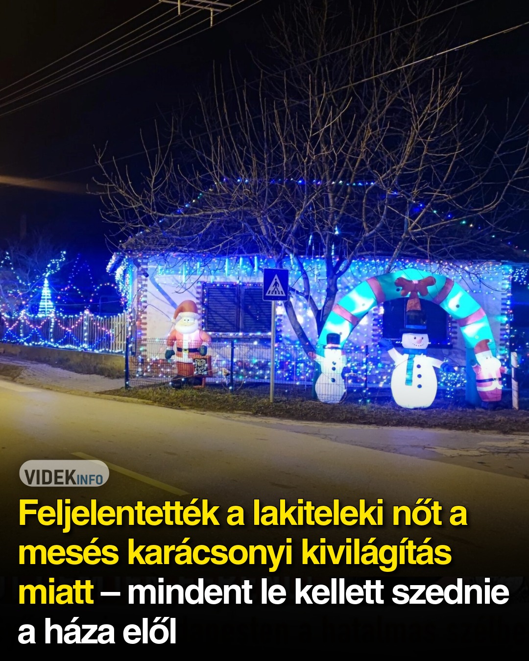 Feljelentették a lakiteleki nőt a mesés karácsonyi kivilágítás miatt – mindent le kellett szednie a háza elől